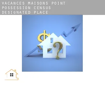 Vacances maisons  Point Possession