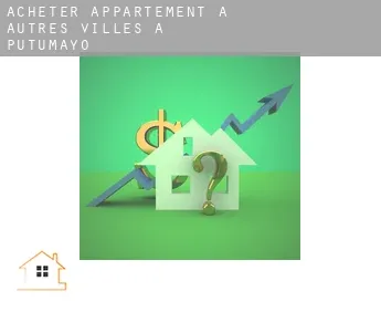 Acheter appartement à  Autres Villes à Putumayo
