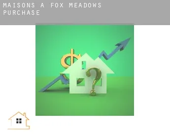 Maisons à  Fox Meadows Purchase