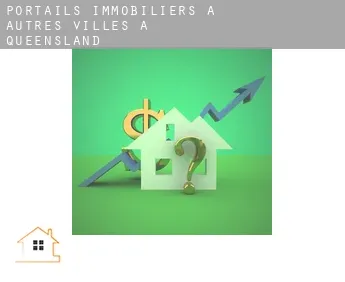 Portails immobiliers à  Autres Villes à Queensland