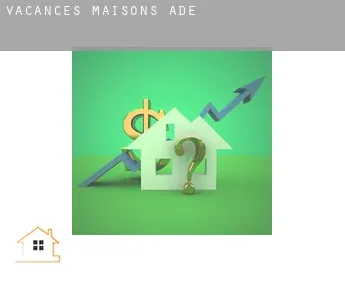 Vacances maisons  Adé