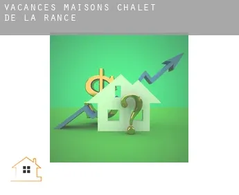 Vacances maisons  Chalet De La Rance