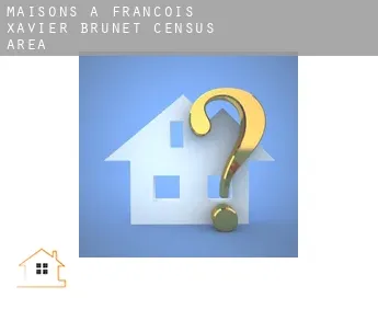 Maisons à  François-Xavier-Brunet (census area)