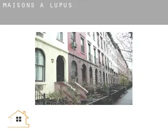 Maisons à  Lupus