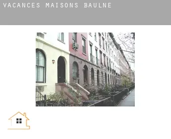 Vacances maisons  Baulne