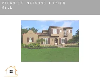 Vacances maisons  Corner Well