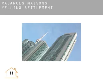 Vacances maisons  Yelling Settlement