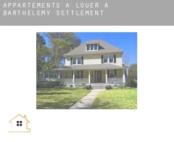 Appartements à louer à  Barthelemy Settlement