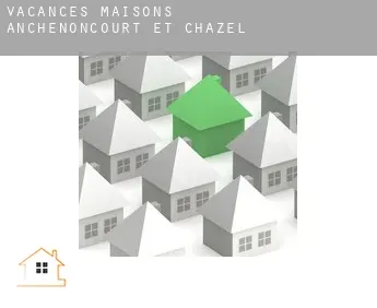 Vacances maisons  Anchenoncourt-et-Chazel