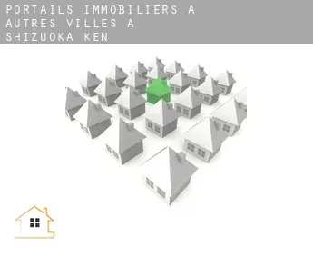 Portails immobiliers à  Autres Villes à Shizuoka-ken