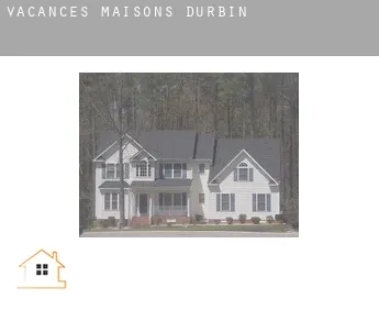 Vacances maisons  Durbin