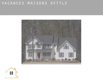 Vacances maisons  Kyttle