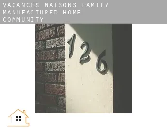 Vacances maisons  Family Manufactured Home Community